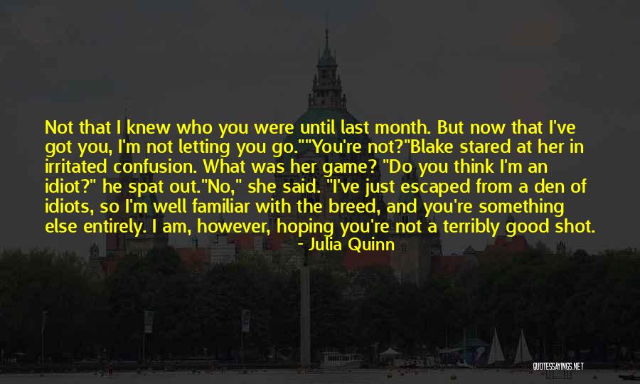 You Think You Got Game Quotes By Julia Quinn You Think You Got Game Quotes By Julia Quinn