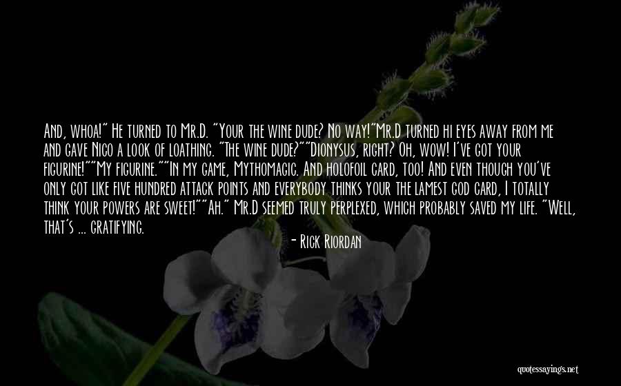You Think You Got Game Quotes By Rick Riordan You Think You Got Game Quotes By Rick Riordan