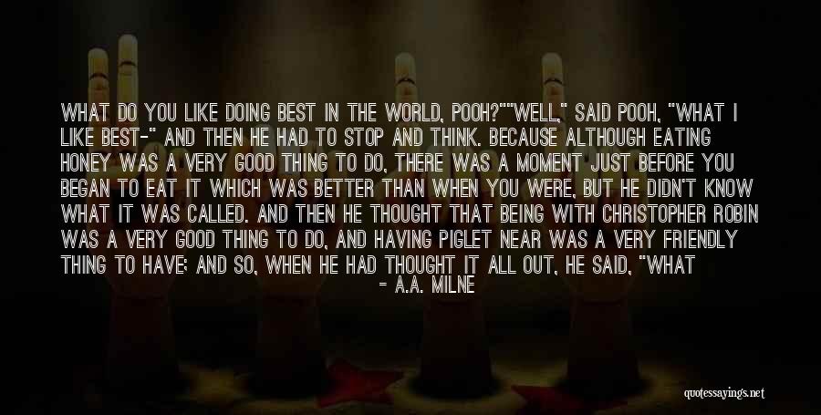 You Think You Know Me So Well Quotes By A.A. Milne You Think You Know Me So Well Quotes By A.A. Milne