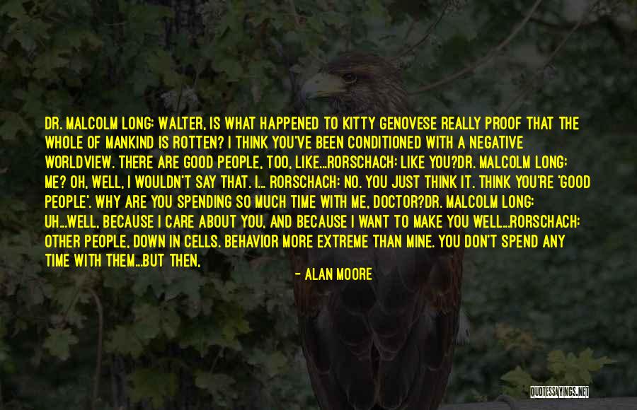 You Think You Know Me So Well Quotes By Alan Moore You Think You Know Me So Well Quotes By Alan Moore