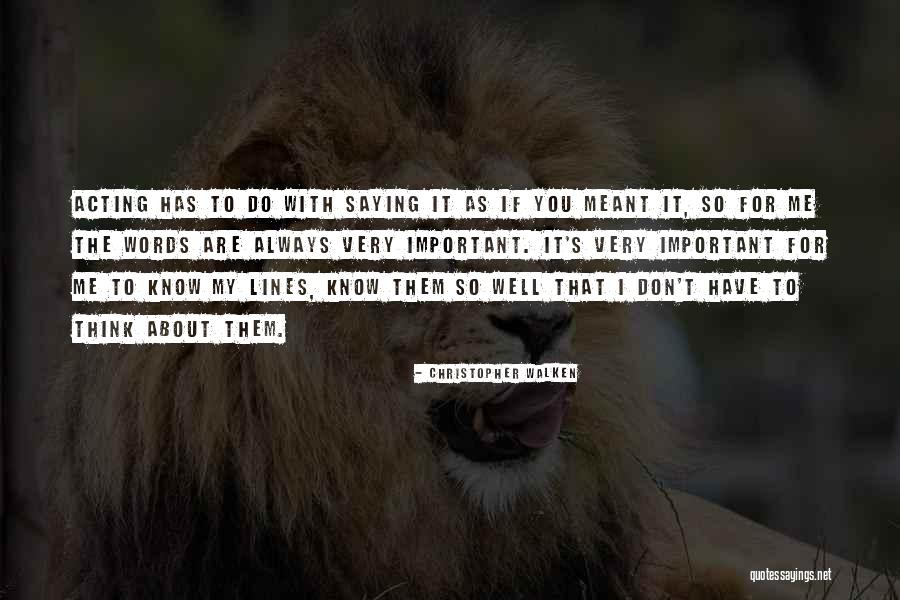 You Think You Know Me So Well Quotes By Christopher Walken You Think You Know Me So Well Quotes By Christopher Walken