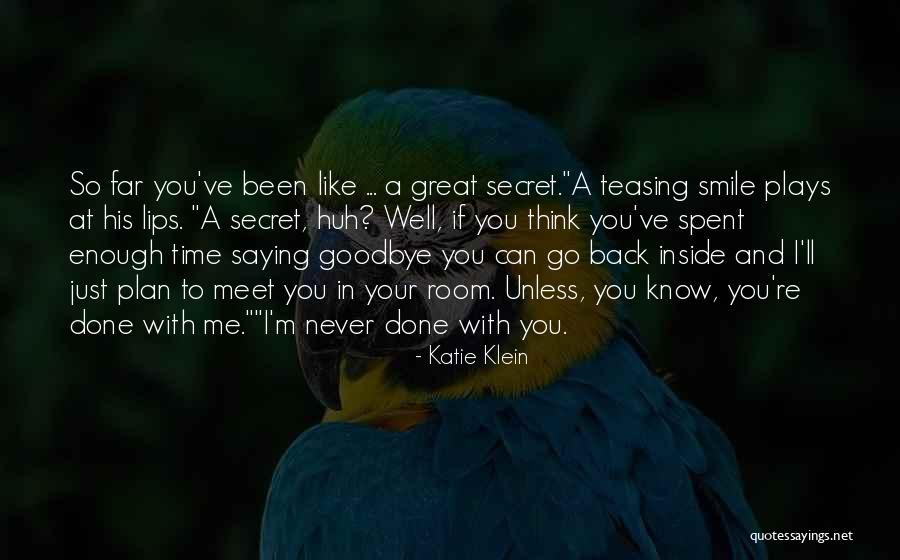 You Think You Know Me So Well Quotes By Katie Klein You Think You Know Me So Well Quotes By Katie Klein