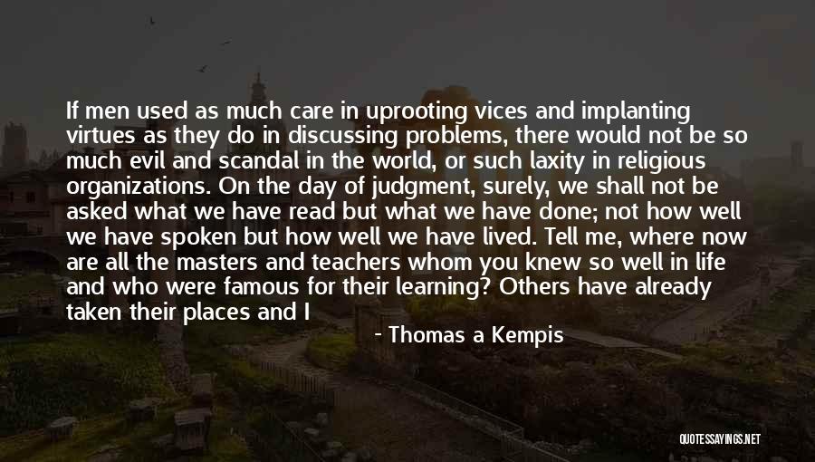 You Think You Know Me So Well Quotes By Thomas A Kempis You Think You Know Me So Well Quotes By Thomas A Kempis