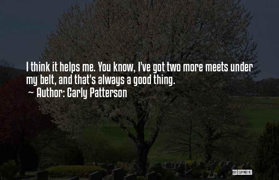 You Think You Know Quotes By Carly Patterson