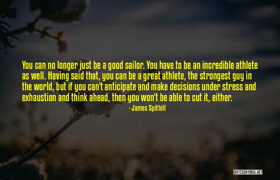 You Think You Won Quotes By James Spithill You Think You Won Quotes By James Spithill