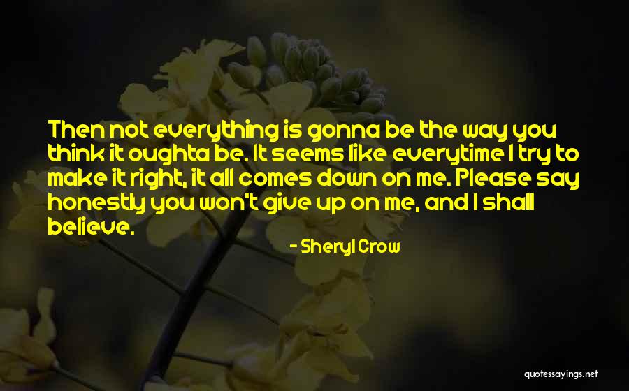 You Think You Won Quotes By Sheryl Crow You Think You Won Quotes By Sheryl Crow