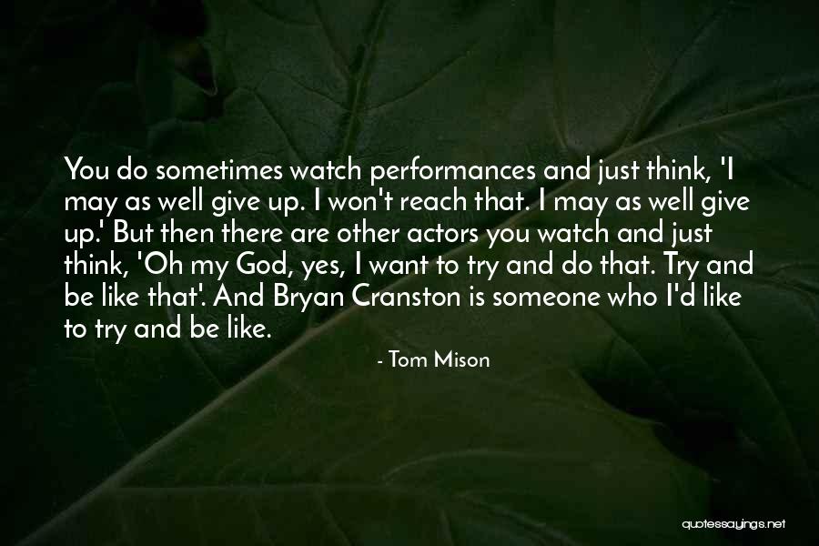 You Think You Won Quotes By Tom Mison You Think You Won Quotes By Tom Mison