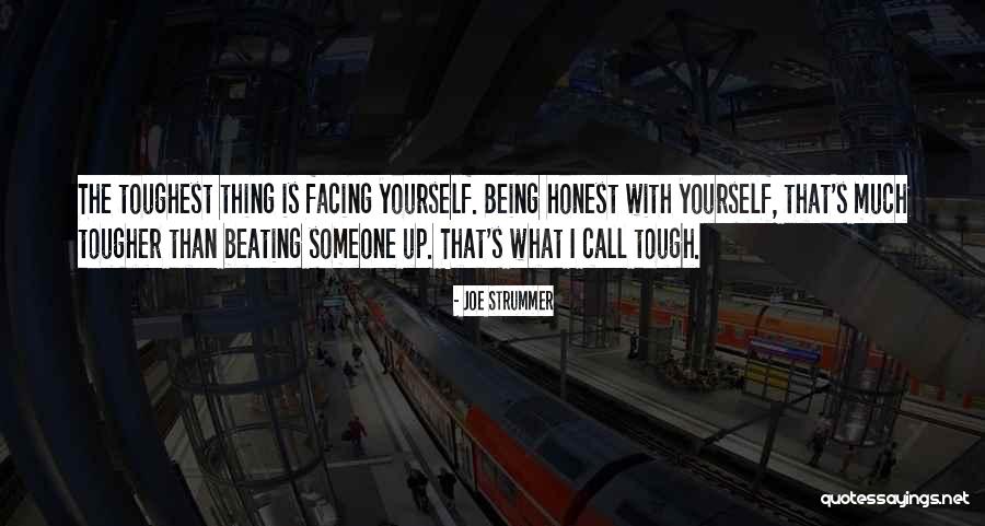 You Think Your So Tough Quotes By Joe Strummer You Think Your So Tough Quotes By Joe Strummer