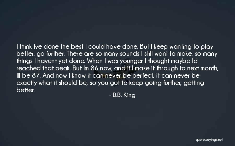 You Think You're So Perfect Quotes By B.B. King