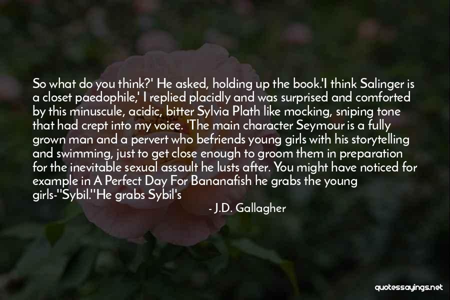 You Think You're So Perfect Quotes By J.D. Gallagher