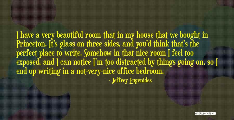 You Think You're So Perfect Quotes By Jeffrey Eugenides You Think You're So Perfect Quotes By Jeffrey Eugenides