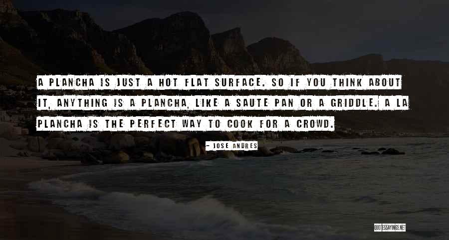 You Think You're So Perfect Quotes By Jose Andres You Think You're So Perfect Quotes By Jose Andres