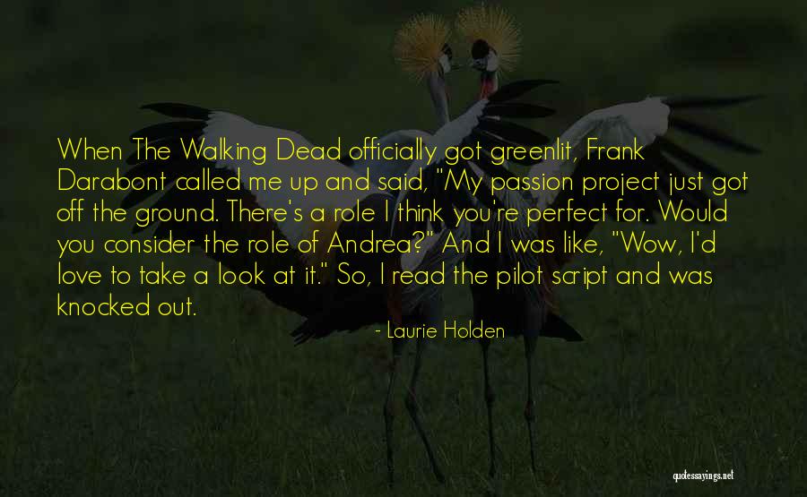 You Think You're So Perfect Quotes By Laurie Holden You Think You're So Perfect Quotes By Laurie Holden