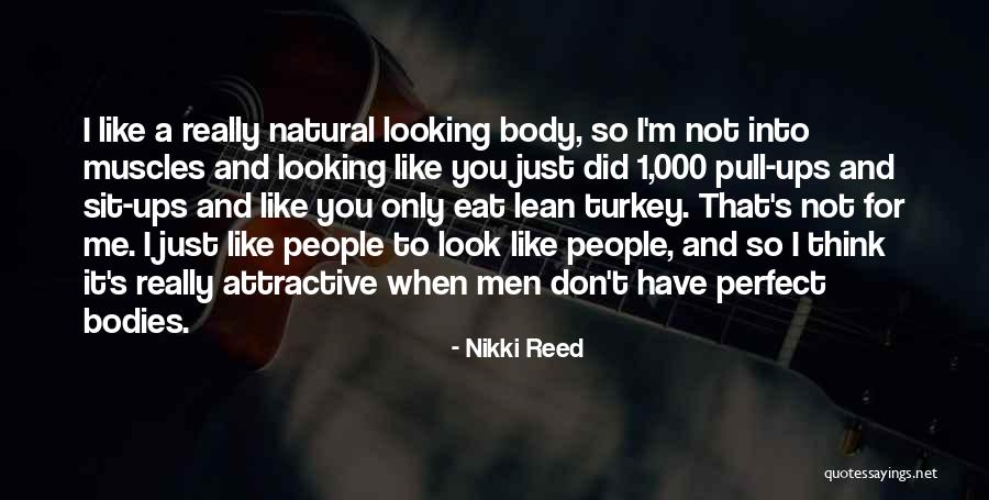 You Think You're So Perfect Quotes By Nikki Reed You Think You're So Perfect Quotes By Nikki Reed