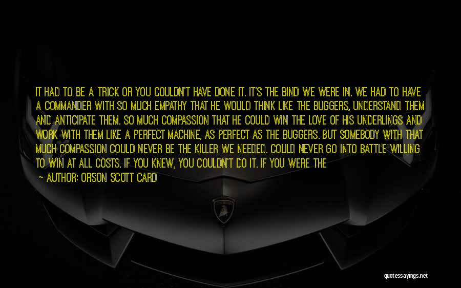 You Think You're So Perfect Quotes By Orson Scott Card