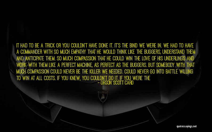 You Think You're So Perfect Quotes By Orson Scott Card You Think You're So Perfect Quotes By Orson Scott Card