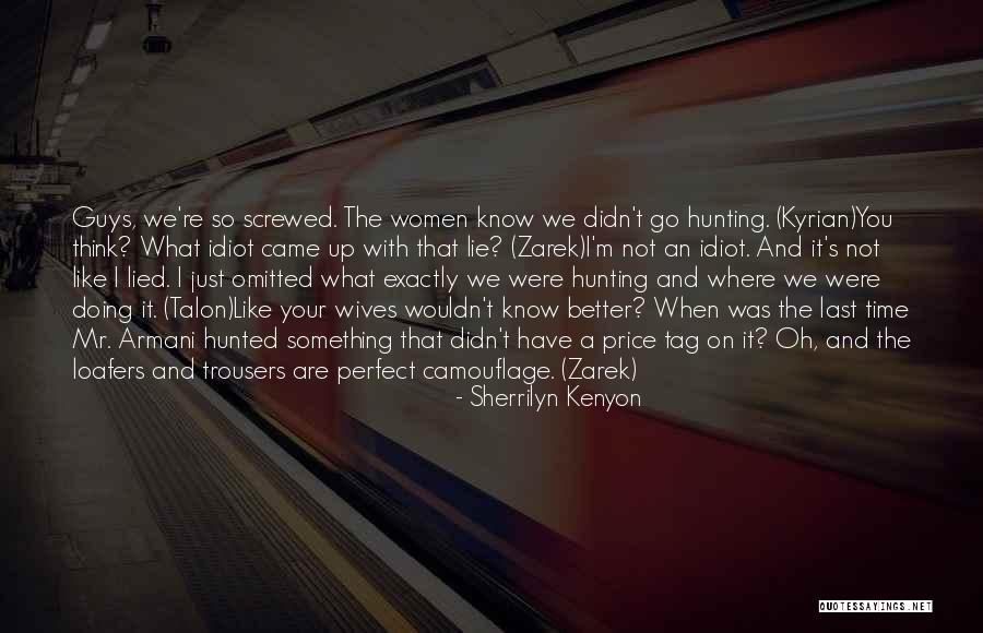 You Think You're So Perfect Quotes By Sherrilyn Kenyon You Think You're So Perfect Quotes By Sherrilyn Kenyon