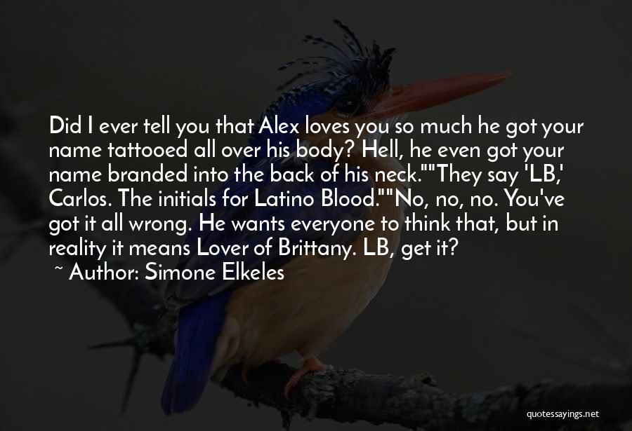 You Think You're So Perfect Quotes By Simone Elkeles