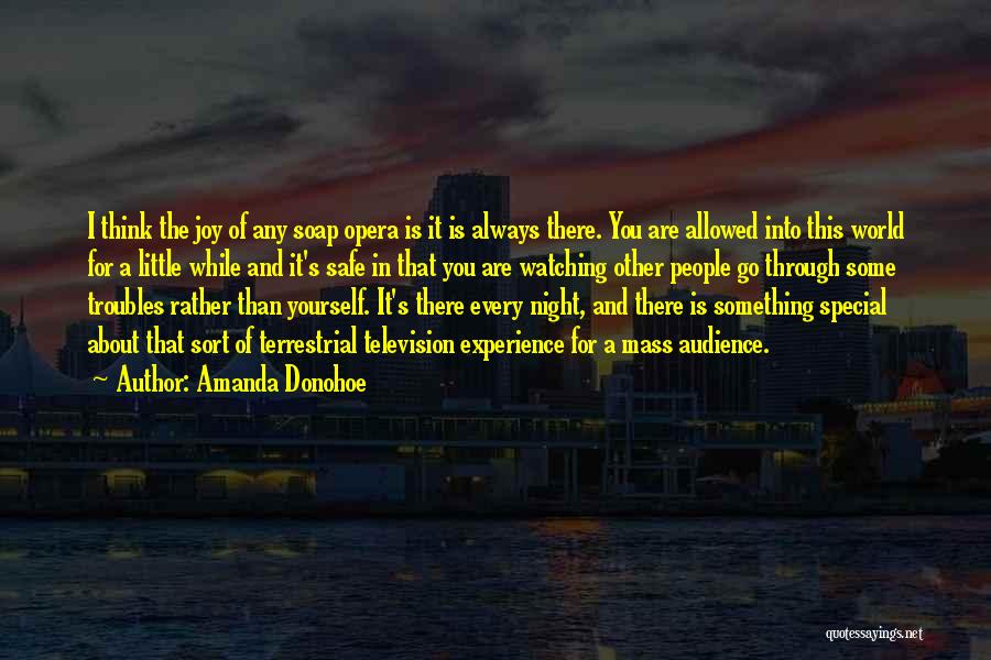 You Think You're Something Special Quotes By Amanda Donohoe