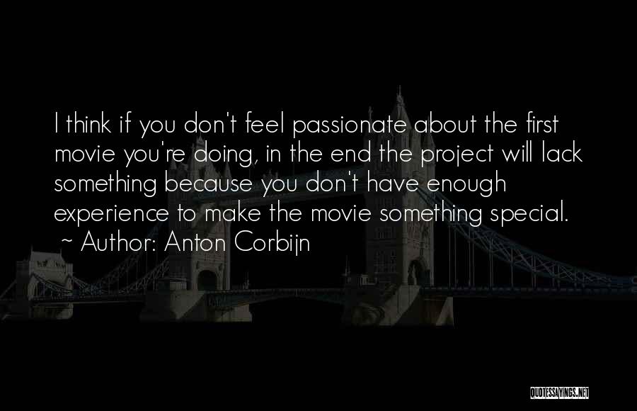 You Think You're Something Special Quotes By Anton Corbijn