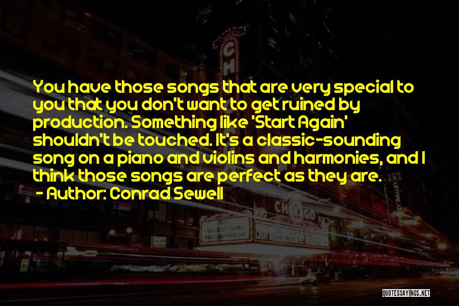 You Think You're Something Special Quotes By Conrad Sewell