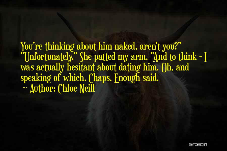 You Thinking Of Him Quotes By Chloe Neill