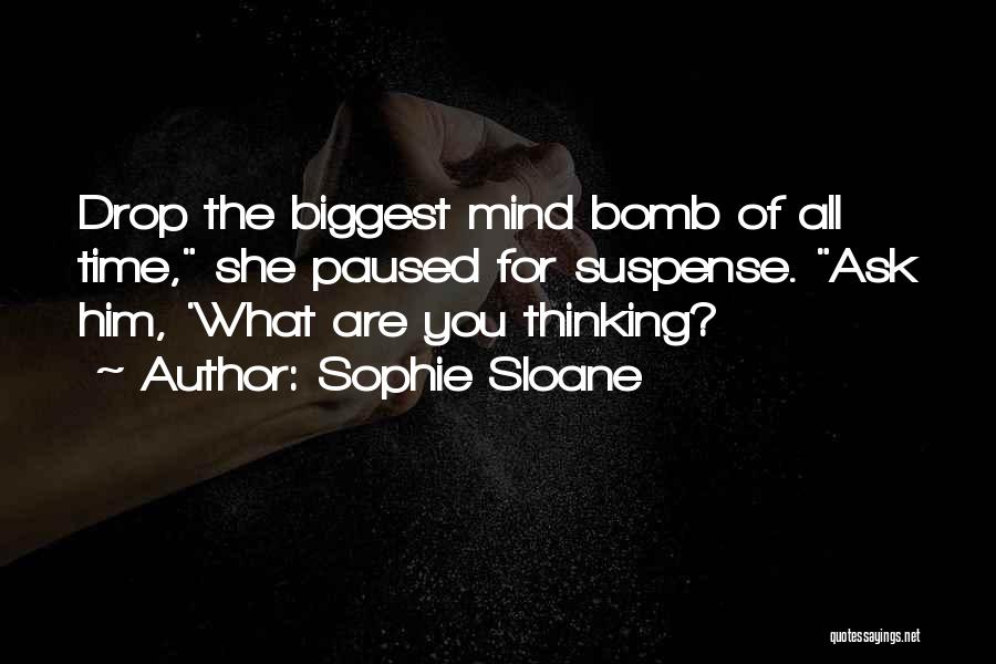 You Thinking Of Him Quotes By Sophie Sloane