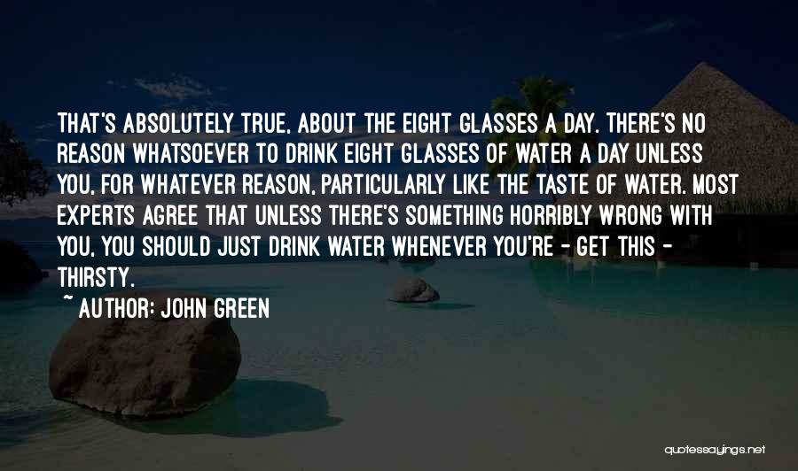 You Thirsty Quotes By John Green