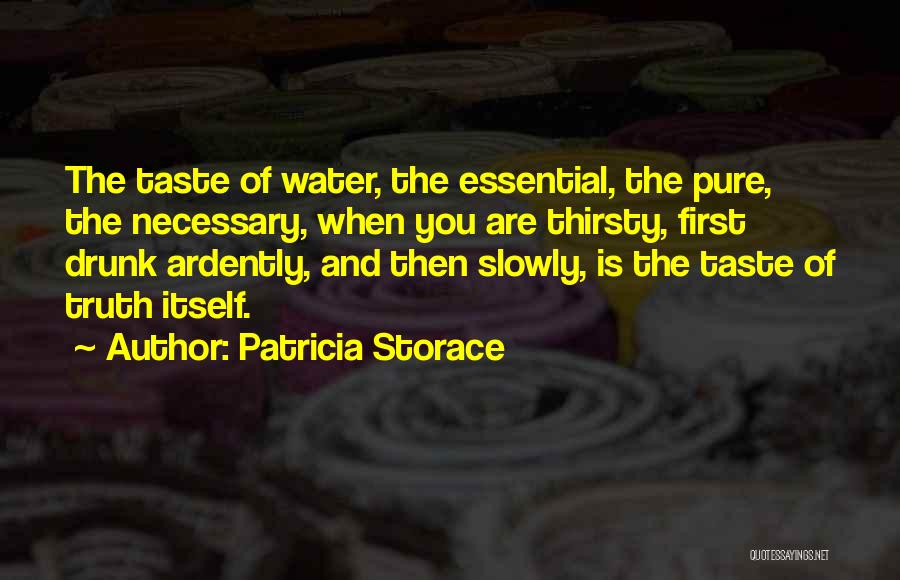 You Thirsty Quotes By Patricia Storace