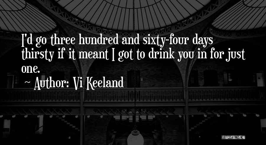 You Thirsty Quotes By Vi Keeland