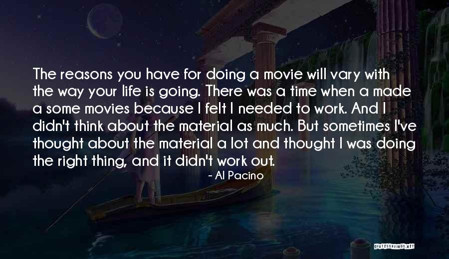 You Thought I Needed You Quotes By Al Pacino You Thought I Needed You Quotes By Al Pacino