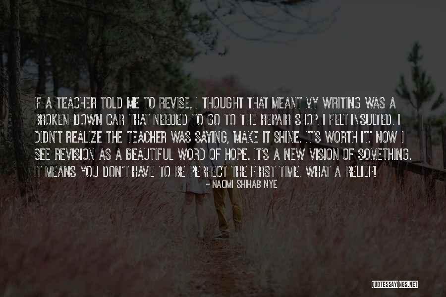 You Thought I Needed You Quotes By Naomi Shihab Nye You Thought I Needed You Quotes By Naomi Shihab Nye