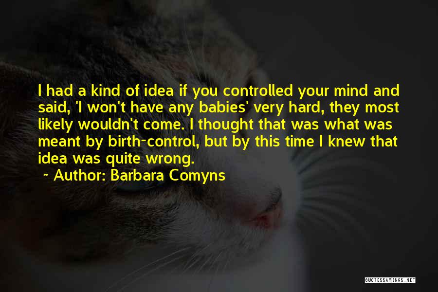 You Thought Wrong Quotes By Barbara Comyns