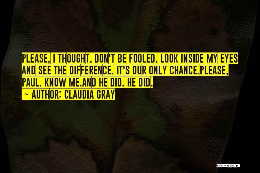 You Thought You Had Me Fooled Quotes By Claudia Gray