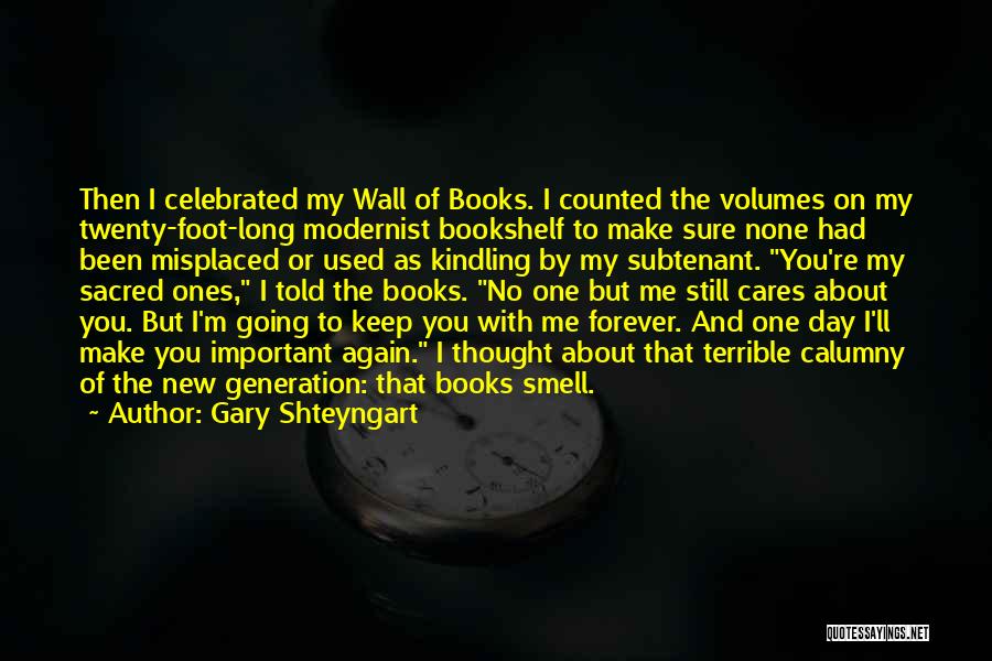 You Told Me Forever Quotes By Gary Shteyngart