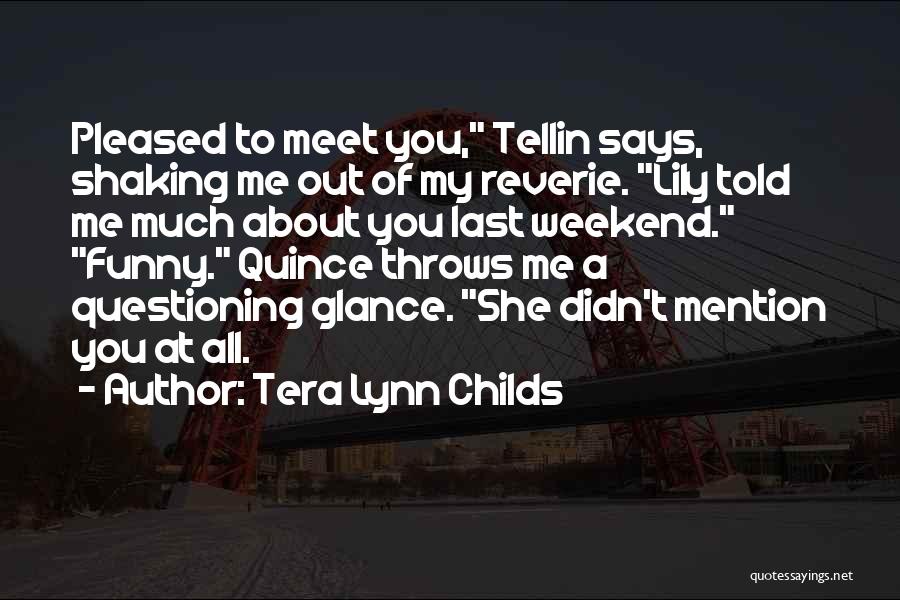 You Told Me Forever Quotes By Tera Lynn Childs