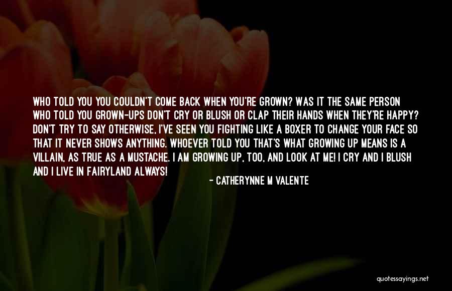 You Told Me I Couldn't Quotes By Catherynne M Valente You Told Me I Couldn't Quotes By Catherynne M Valente