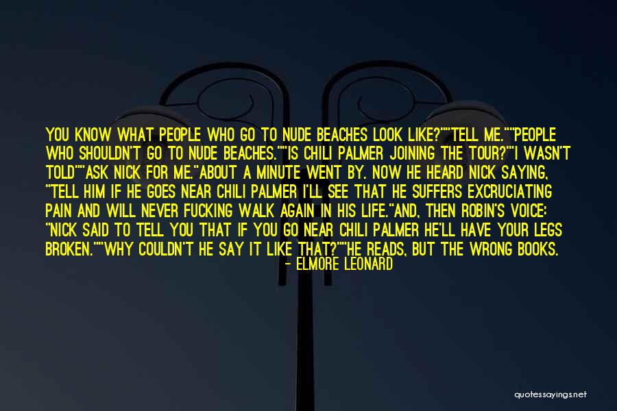 You Told Me I Couldn't Quotes By Elmore Leonard You Told Me I Couldn't Quotes By Elmore Leonard