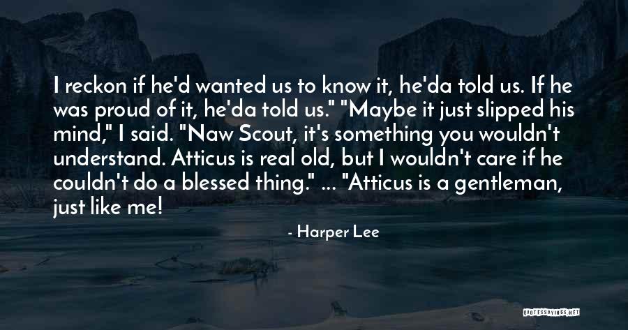 You Told Me I Couldn't Quotes By Harper Lee You Told Me I Couldn't Quotes By Harper Lee