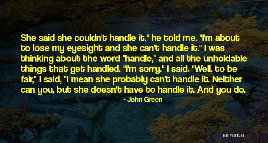You Told Me I Couldn't Quotes By John Green You Told Me I Couldn't Quotes By John Green
