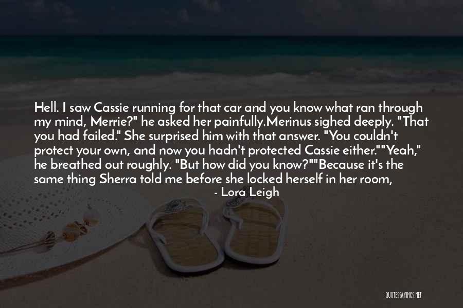 You Told Me I Couldn't Quotes By Lora Leigh You Told Me I Couldn't Quotes By Lora Leigh