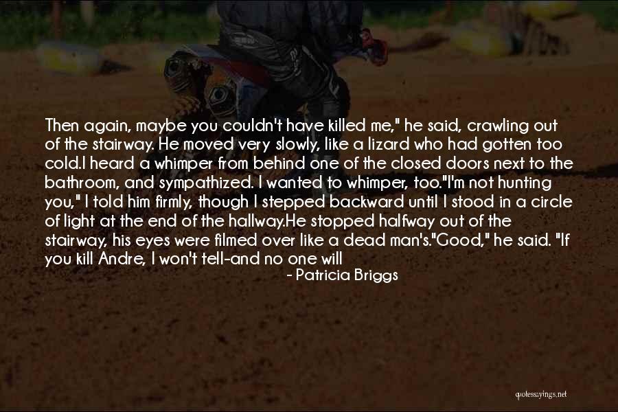 You Told Me I Couldn't Quotes By Patricia Briggs You Told Me I Couldn't Quotes By Patricia Briggs