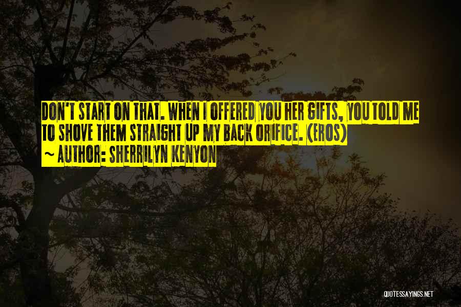 You Told Me Quotes By Sherrilyn Kenyon