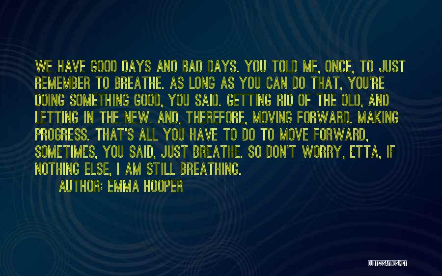 You Told Me To Move On Quotes By Emma Hooper