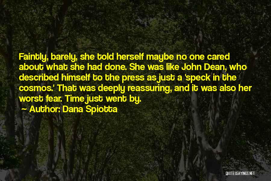 You Told Me You Cared Quotes By Dana Spiotta