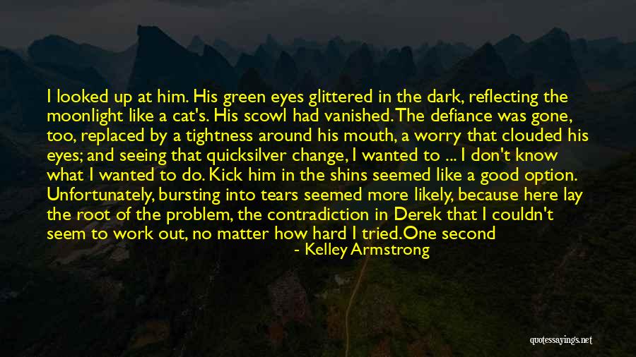 You Told Me You Cared Quotes By Kelley Armstrong You Told Me You Cared Quotes By Kelley Armstrong