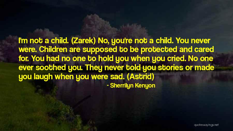 You Told Me You Cared Quotes By Sherrilyn Kenyon