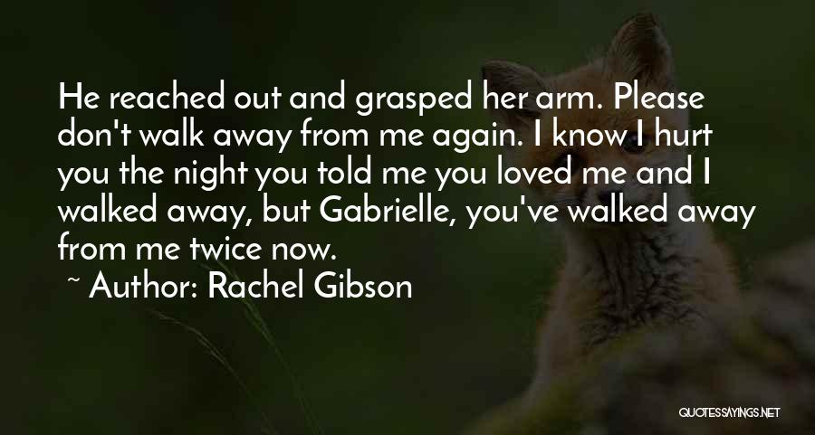 You Told Me You Loved Me Quotes By Rachel Gibson