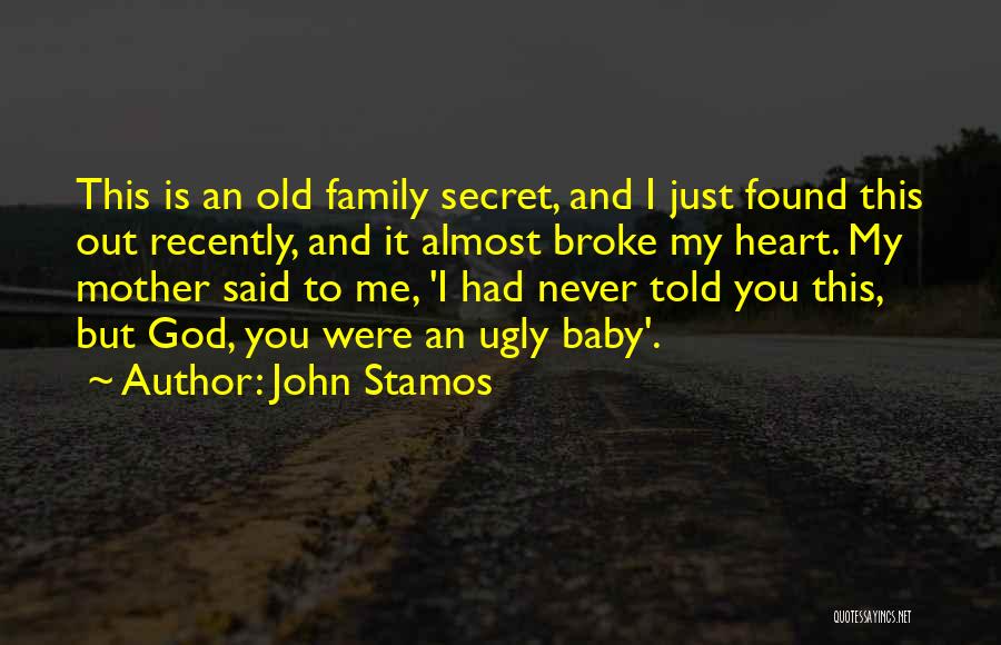 You Told My Secret Quotes By John Stamos