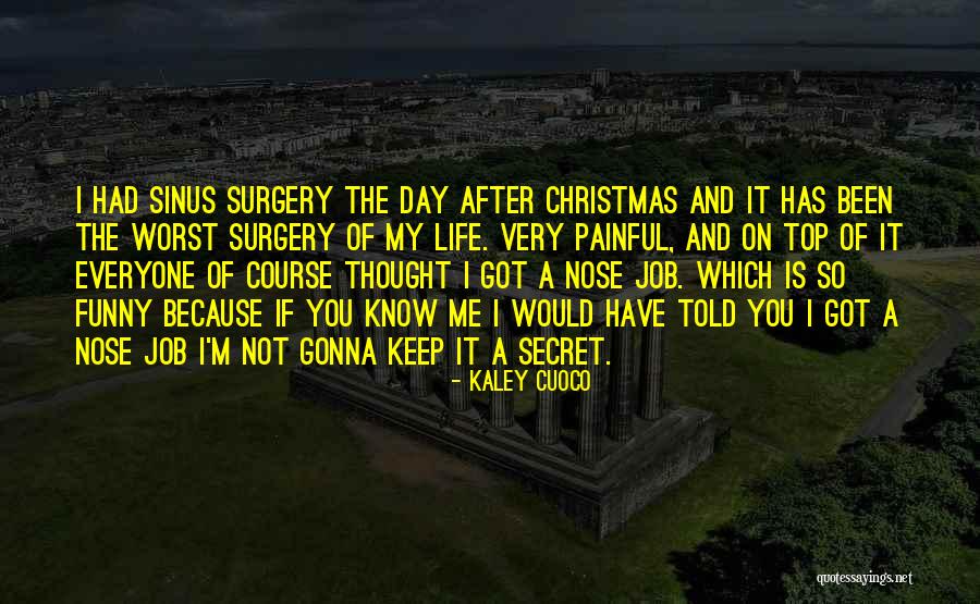 You Told My Secret Quotes By Kaley Cuoco You Told My Secret Quotes By Kaley Cuoco